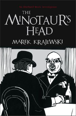 [Eberhard Mock 06] • The Minotaur's Head · an Eberhard Mock Investigation (Eberhard Mock Investigation 4)